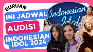 SEGERA IKUTI‼️INI JADWAL AUDISI INDONESIAN IDOL 2024