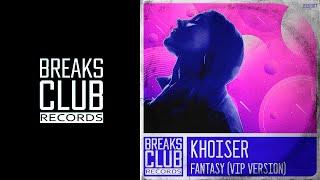 Khoiser - Fantasy (VIP Version) #breaks #breakbeat #promo