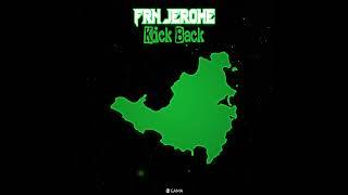 Frn Jerome - Kick Back(Freestyle) official audio