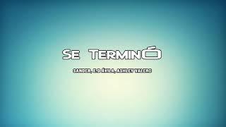 Se Terminó-E.D Avila & Sander ft Ashley Valero(Pro by: William The Producer).