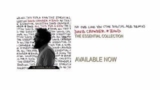 David Crowder Band - No One Like You (The Digital Age Remix)