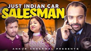 Overdramatic Car Salesmen | Ankur Agarwal