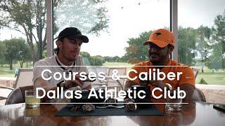 Courses & Caliber - Dallas Athletic Club