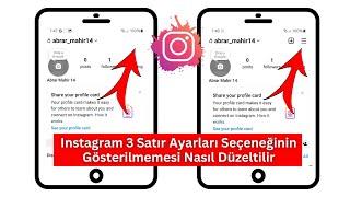 Instagram 3 Satır Ayarları Seçeneğinin Gösterilmemesi Nasıl Düzeltilir | Instagram 3 Satır Eksik