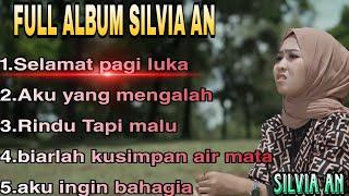 Selamat pagi Luka - Full Album Terbaru Silvia An