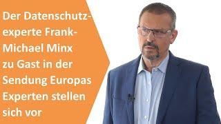 Datenschutzexperte Frank-Michael Minx im Interview