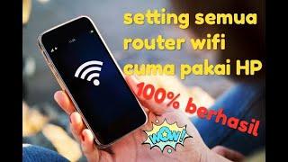 Cara setting router wifi dari hp