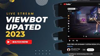 FREE VIEWBOT 2023 UPDATED YOUTUBE VIEWER 2022 YOUTUBE VIEWER BOT 2023