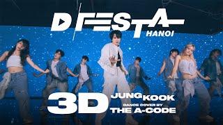 [D'FESTA VIETNAM] 정국 (Jung Kook) '3D' Dance Cover by The A-code 