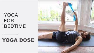 Yoga for bedtime / nighttime | Yoga Dose