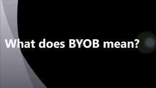 What does BYOB stand for