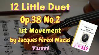 [Tutti] Mazas 12 Little Duets Op.38 No.2 | 1st Movement [= 117]