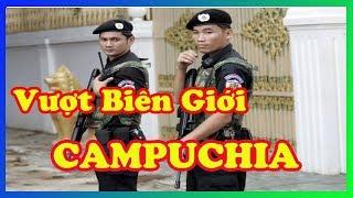 Lần Đầu Vượt Biên Giới Long Bình - Campuchia bằng xe máy ll sợ muốn rớt tim ll Lê Dủ TV