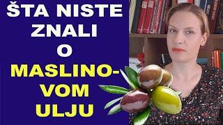 Šta niste znali o MASLINOVOM ULJU/dr Bojana Mandić