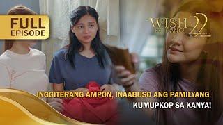 Inggiterang ampon, inaabuso ang pamilyang kumupkop sa kanya! (Full Episode) | Wish Ko Lang