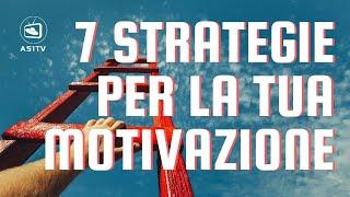 7 strategie per mantenere attiva la tua motivazione. Una strategia al giorno, per una settimana ‍️