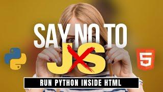 Run Python inside HTML  | No Javascript