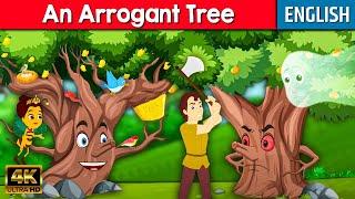 An Arrogant Tree - Story In English | Moral Stories In English | Stories for Teenagers | Fairy Tales