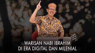 Cangkir Tasawuf Modern eps. 241 - WARISAN NABI IBRAHIM DI ERA DIGITAL DAN MILENIAL