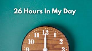 How I have 26h in my day (time management tips)