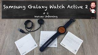 Samsung Galaxy Watch Active 2 | #1 - Das Unboxing mit erstem Eindruck (Deutsch / German)