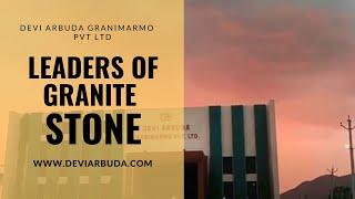 DEVI ARBUDA GRANIMARMO PVT LTD - One Of The Top Ten Granite Company In Asia