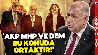 'Üçlü İttifak Var' Ümit Özdağ'ın AKP - MHP - DEM Parti İddiaları Siyaset Arenasını Sallar!