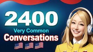 2400 Common English Conversations -  American Daily Small Talk Questions & Answers You Need Everyday