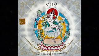 Pema Wangdi Lama & Metok Lahdon – Cho ~ The Ocean of Cho Practice (album) A CHOD RITUAL MEDITATION