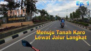 Ep.1 Medan - Binjai  || Touring Medan - Karo lewat jalan Langkat