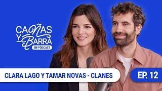 CLARA LAGO y TAMAR NOVAS se debaten entre el AMOR o la VENGANZA en CLANES - Nuevo CAÑAS y BARRA