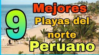 Las mejores PLAYAS del NORTE peruano para VISITAR este verano 2024