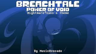 Breachtale OST - Power of Void [Nightmare Sans's Theme]