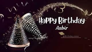 AABIR Birthday Song | Happy Birthday to You #aabir  - BirthdayJoker #birthdaysongswithnames