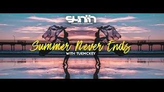 Summer Never Ends 034 [Melodic Progressive channel] (with Tuemckey) 30.08.2019