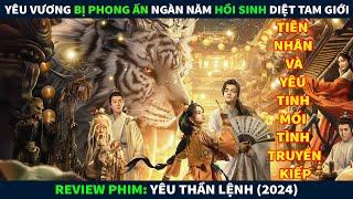 Review Phim Ma Kinh Dị || Yêu Vương Bị Phong Ấn Ngàn Năm Hồi Sinh Tiêu Diệt Tam Giới