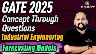 GATE 2025 | Mechanical Engineering | Industrial Engineering | Forecasting Models | Resultant