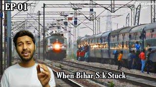 When Bihar Sampark kranti Stuck in Gang #JourneyVibes EP-01 | TLHY