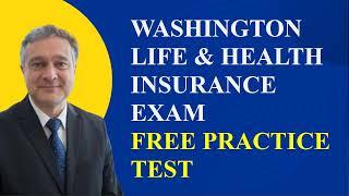 Washington Life & Health Insurance Exam Practice Test Part 1