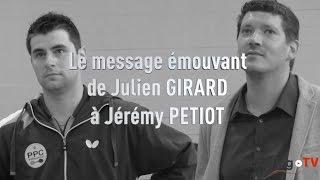 Le message émouvant de Julien GIRARD à Jérémy PETIOT