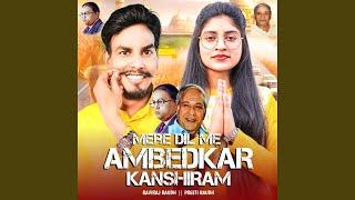 Mere Dil Me Ambedkar Kanshiram