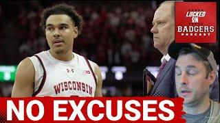 NO EXCUSES: Wisconsin Badgers basketball drops to a BAD Penn State team. Is this team OK?