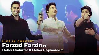 Farzad Farzin Ft. Mehdi Modarres & Mehdi Moghaddam – Poshte Sahneh "Live in Concert"