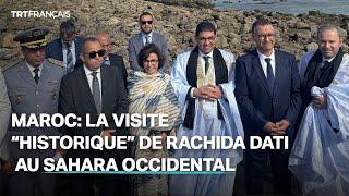 Maroc: la visite “historique” de Rachida Dati au Sahara occidental