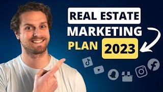 The Ultimate Real Estate Marketing Plan for 2023