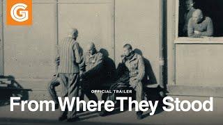 From Where They Stood | Official Trailer