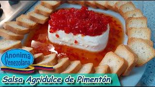 Salsa agridulce de pimentón rojo y queso crema - DIP DE QUESO CREMA - Receta Venezolana