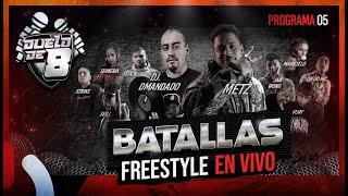 DUELO DE 8 - Programa 05 "Batallas de Freestyle en vivo"