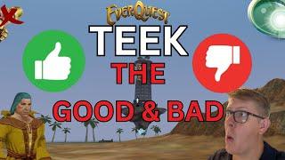 TEEK - The GOOD & the BAD - EverQuest TLP