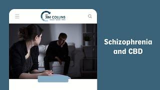 Schizophrenia and CBD - Dr. Jim Collins